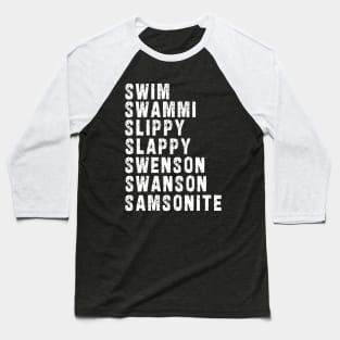 Samsonite!! / "I was way off" Baseball T-Shirt